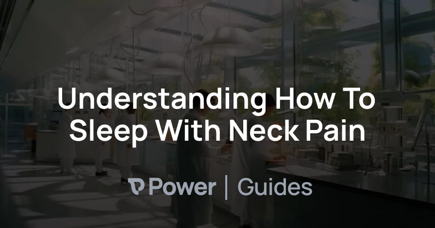 Header Image for Understanding How To Sleep With Neck Pain