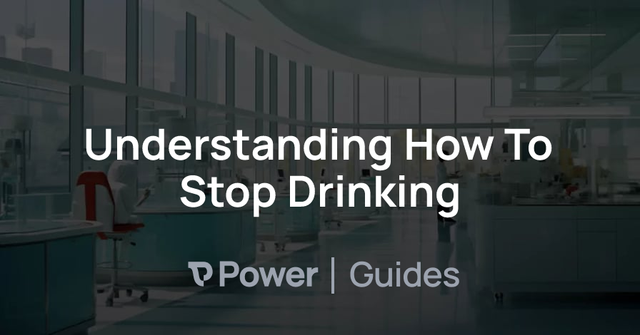 Header Image for Understanding How To Stop Drinking