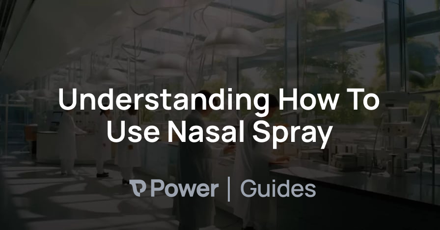 Header Image for Understanding How To Use Nasal Spray