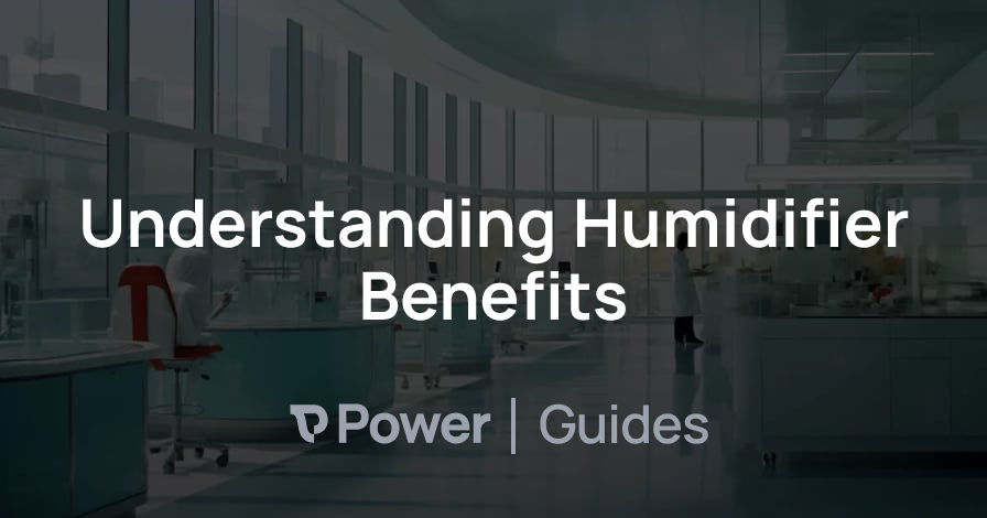 Header Image for Understanding Humidifier Benefits