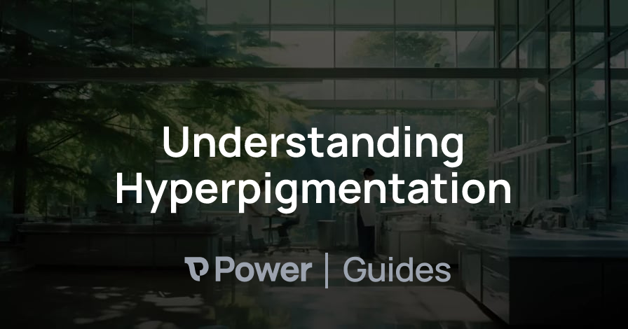 Header Image for Understanding Hyperpigmentation