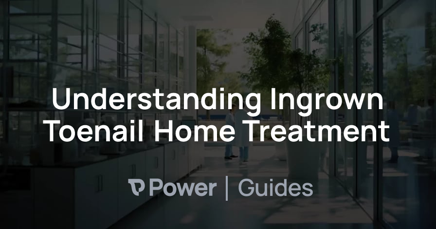 Header Image for Understanding Ingrown Toenail Home Treatment