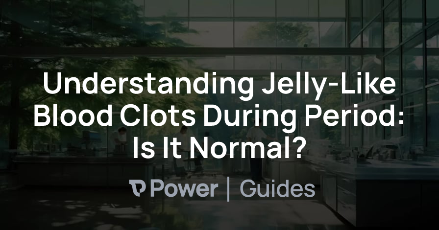 Header Image for Understanding Jelly-Like Blood Clots During Period: Is It Normal?