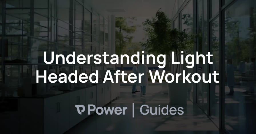 Header Image for Understanding Light Headed After Workout