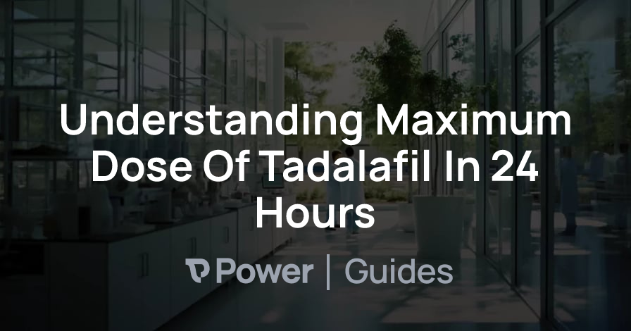 Header Image for Understanding Maximum Dose Of Tadalafil In 24 Hours