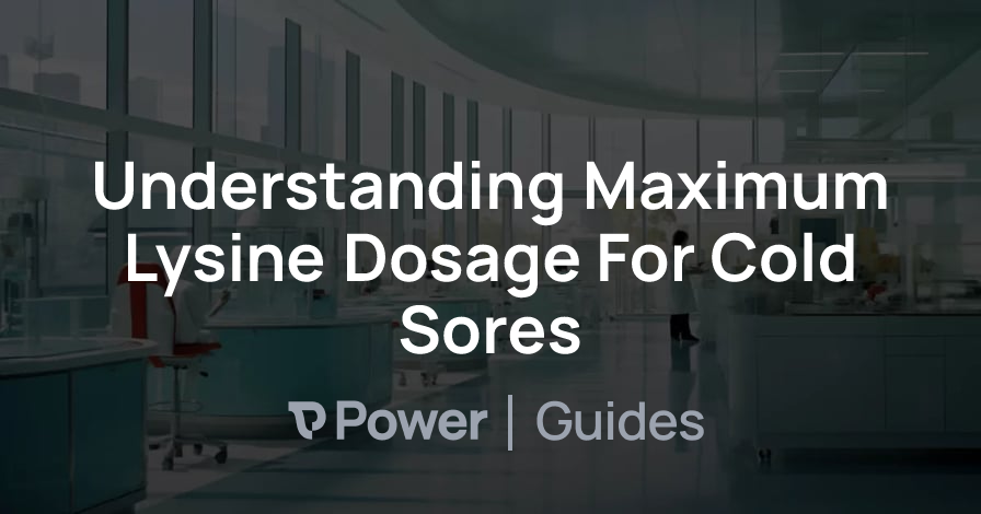 Header Image for Understanding Maximum Lysine Dosage For Cold Sores