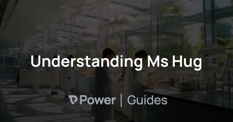 Header Image for Understanding Ms Hug