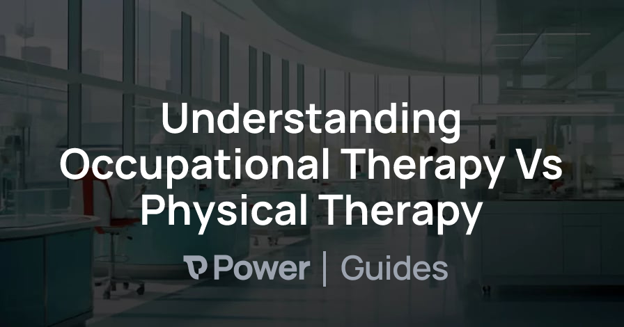 Header Image for Understanding Occupational Therapy Vs Physical Therapy