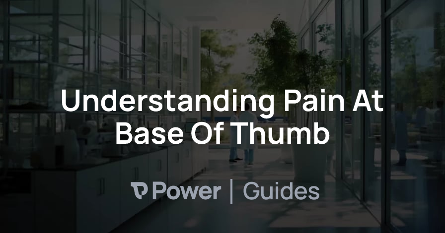 Header Image for Understanding Pain At Base Of Thumb