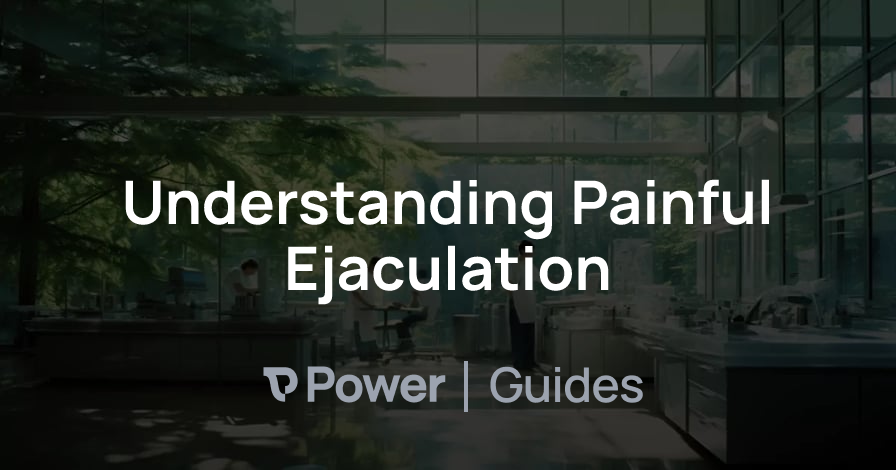 Header Image for Understanding Painful Ejaculation