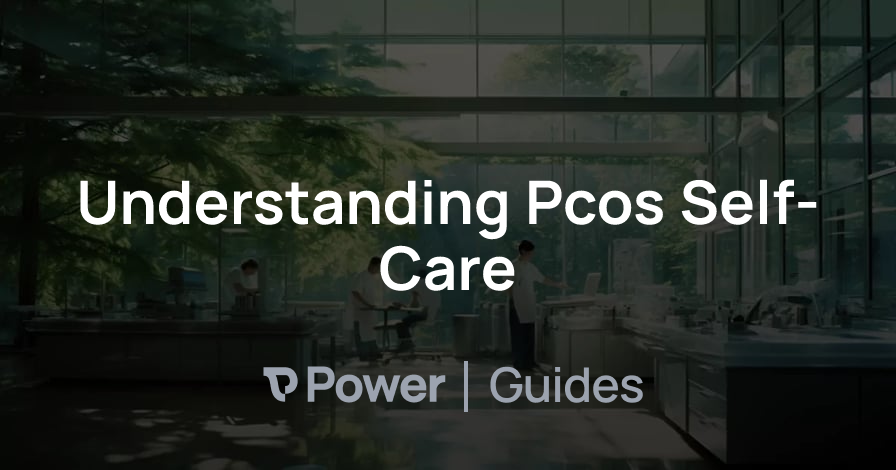 Header Image for Understanding Pcos Self-Care