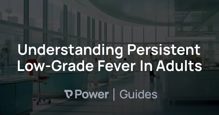 Header Image for Understanding Persistent Low-Grade Fever In Adults