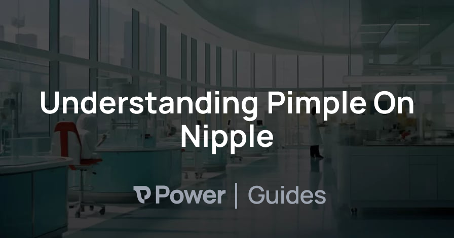 Header Image for Understanding Pimple On Nipple