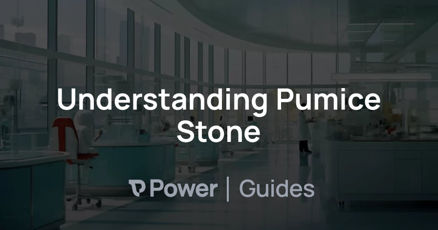 Header Image for Understanding Pumice Stone