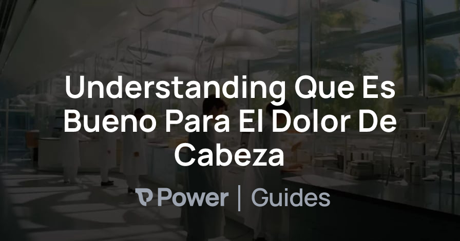 Header Image for Understanding Que Es Bueno Para El Dolor De Cabeza