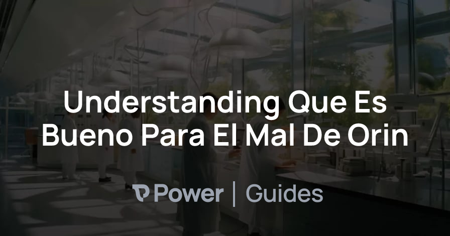 Header Image for Understanding Que Es Bueno Para El Mal De Orin