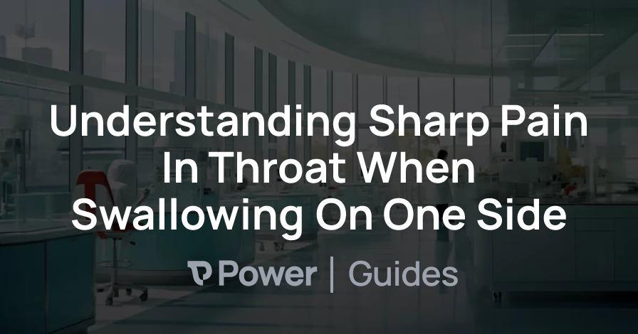 Header Image for Understanding Sharp Pain In Throat When Swallowing On One Side