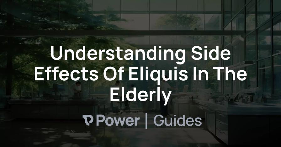 Header Image for Understanding Side Effects Of Eliquis In The Elderly
