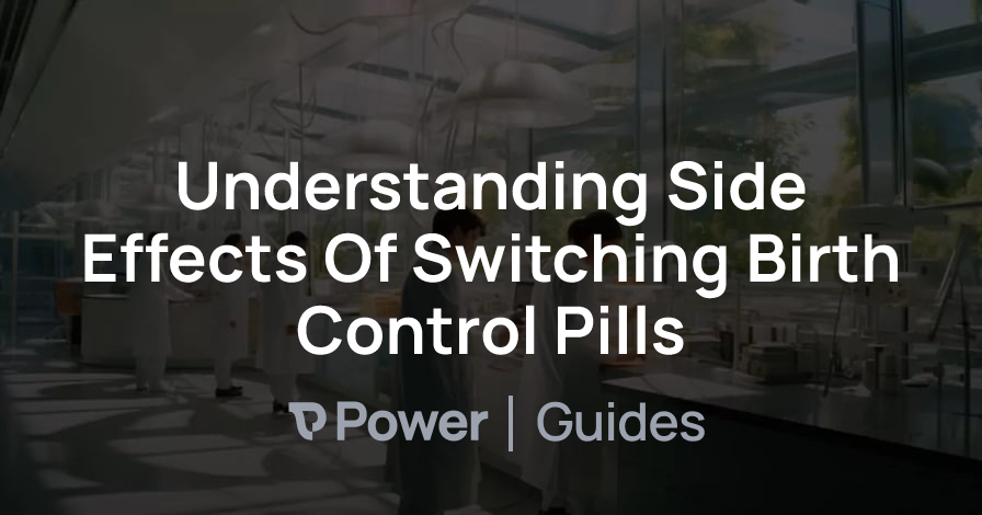 Header Image for Understanding Side Effects Of Switching Birth Control Pills