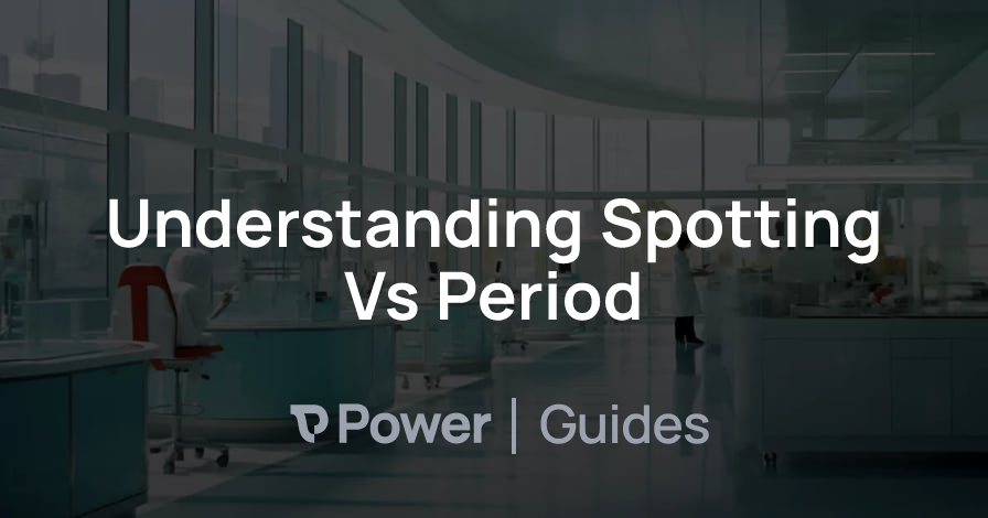 Header Image for Understanding Spotting Vs Period