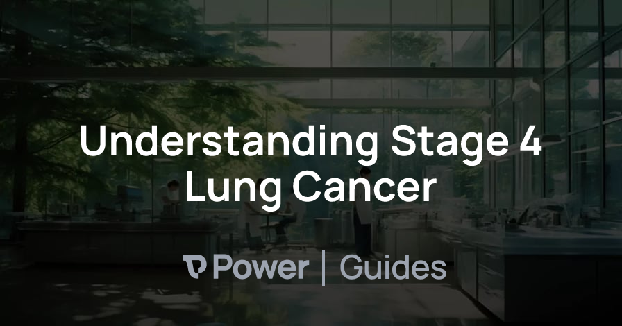 Header Image for Understanding Stage 4 Lung Cancer