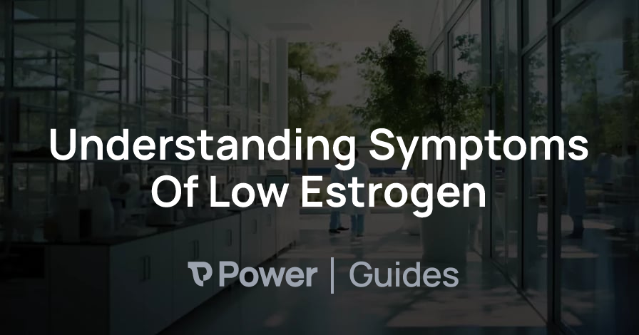 Header Image for Understanding Symptoms Of Low Estrogen