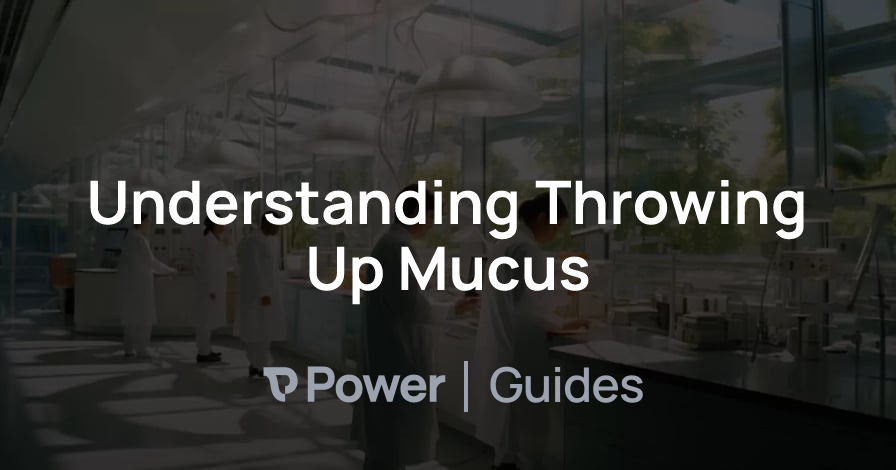 Header Image for Understanding Throwing Up Mucus