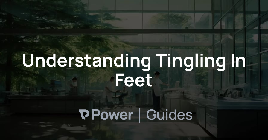 Header Image for Understanding Tingling In Feet