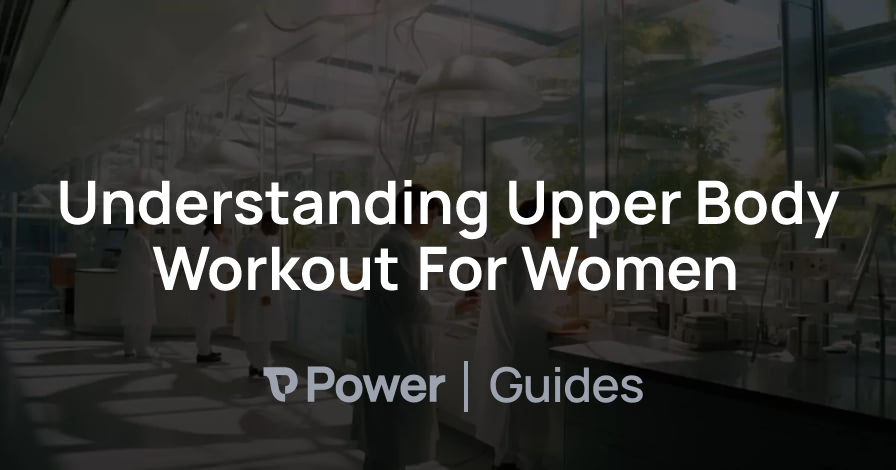 Header Image for Understanding Upper Body Workout For Women