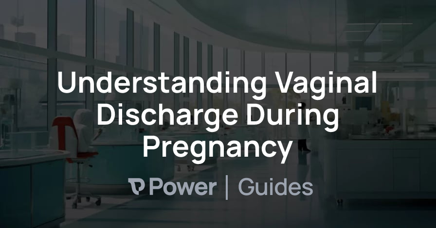 Header Image for Understanding Vaginal Discharge During Pregnancy