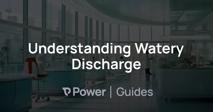 Header Image for Understanding Watery Discharge