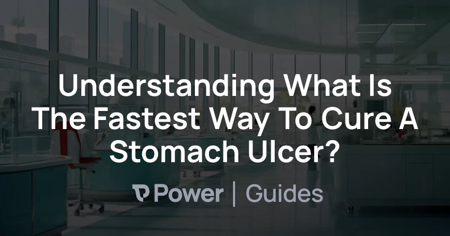 Header Image for Understanding What Is The Fastest Way To Cure A Stomach Ulcer?