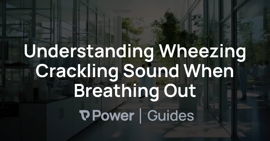 Header Image for Understanding Wheezing Crackling Sound When Breathing Out