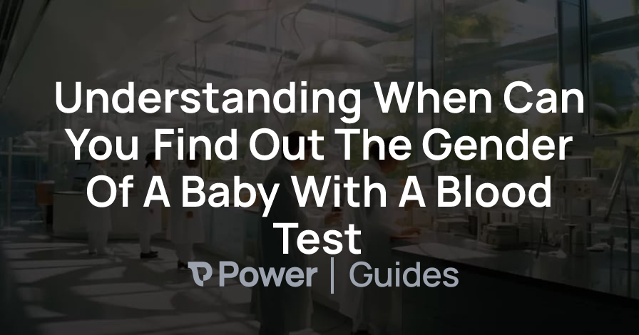 Header Image for Understanding When Can You Find Out The Gender Of A Baby With A Blood Test