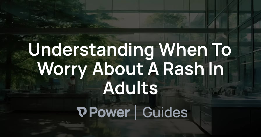 Header Image for Understanding When To Worry About A Rash In Adults