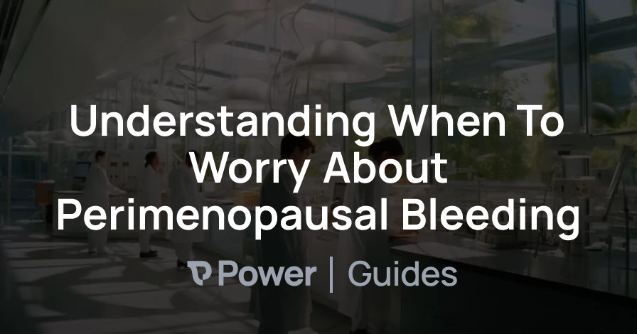 Header Image for Understanding When To Worry About Perimenopausal Bleeding