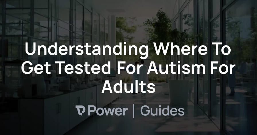 Header Image for Understanding Where To Get Tested For Autism For Adults