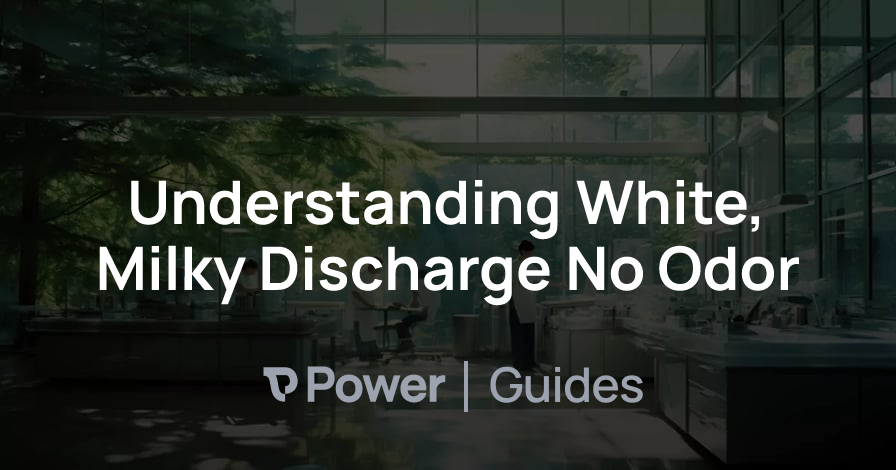 Header Image for Understanding White, Milky Discharge No Odor