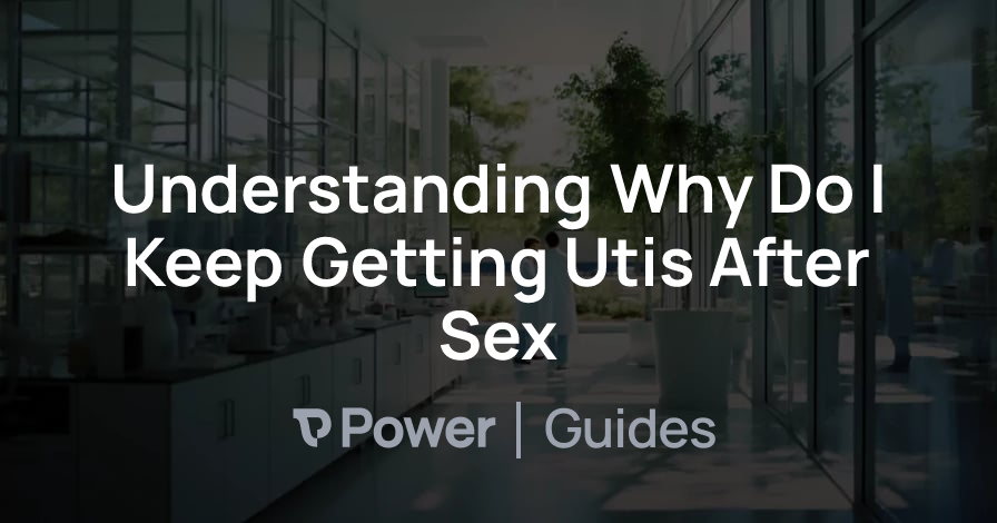 Header Image for Understanding Why Do I Keep Getting Utis After Sex