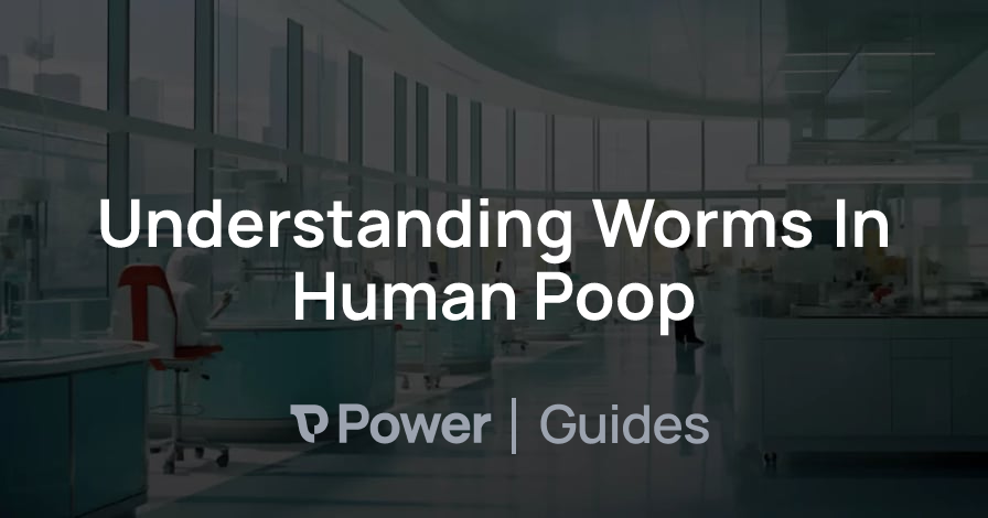 Header Image for Understanding Worms In Human Poop