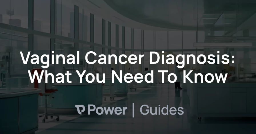Header Image for Vaginal Cancer Diagnosis: What You Need To Know