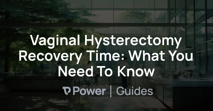 Header Image for Vaginal Hysterectomy Recovery Time: What You Need To Know