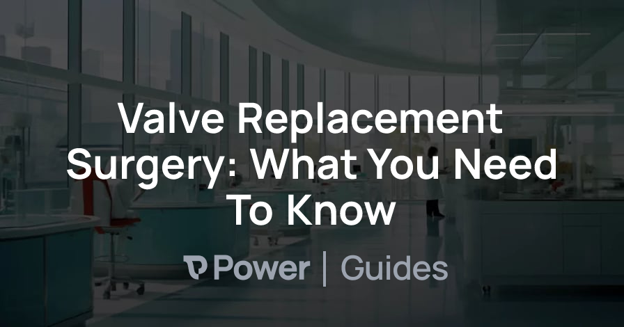 Header Image for Valve Replacement Surgery: What You Need To Know