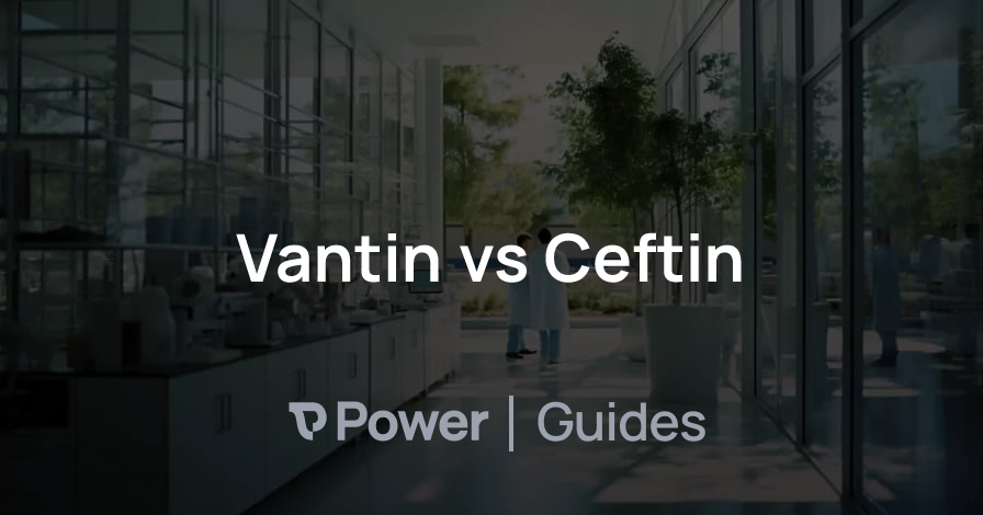 Header Image for Vantin vs Ceftin