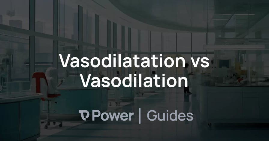 Header Image for Vasodilatation vs Vasodilation