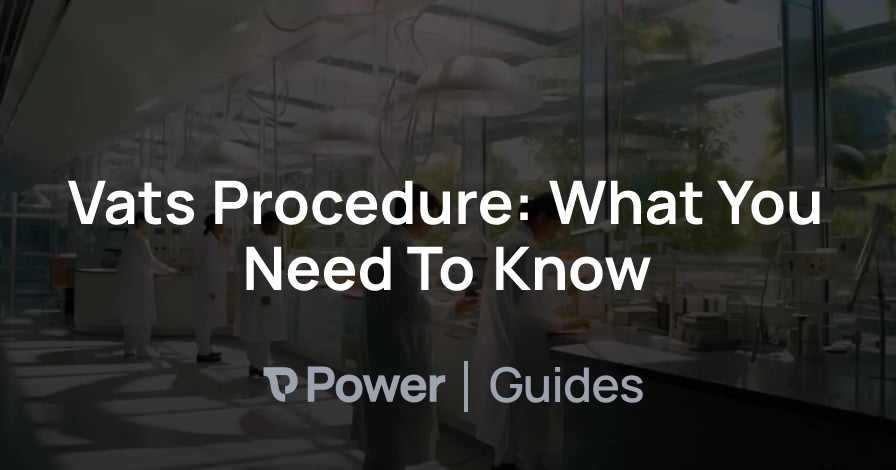 Header Image for Vats Procedure: What You Need To Know