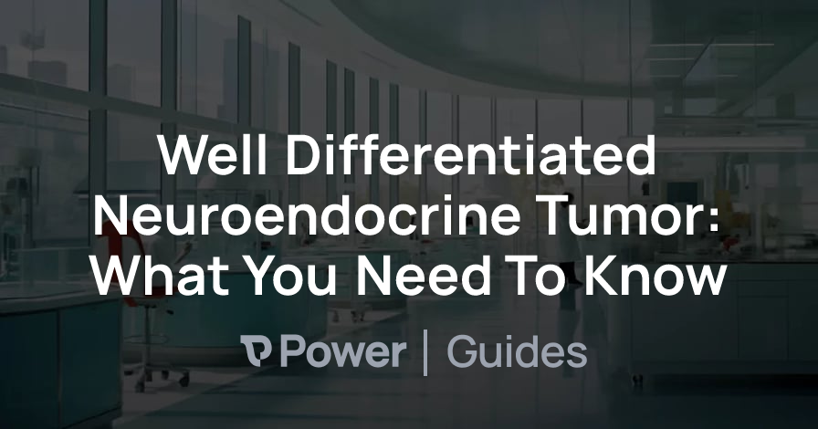 Header Image for Well Differentiated Neuroendocrine Tumor: What You Need To Know