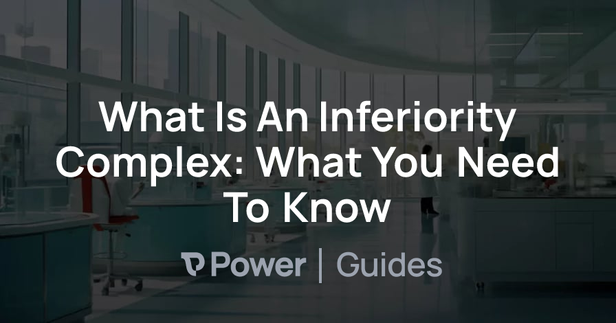 Header Image for What Is An Inferiority Complex: What You Need To Know