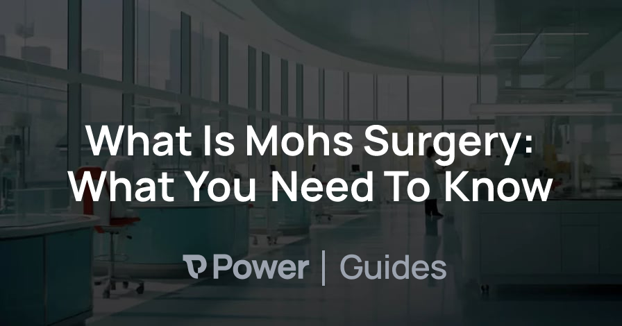 Header Image for What Is Mohs Surgery: What You Need To Know