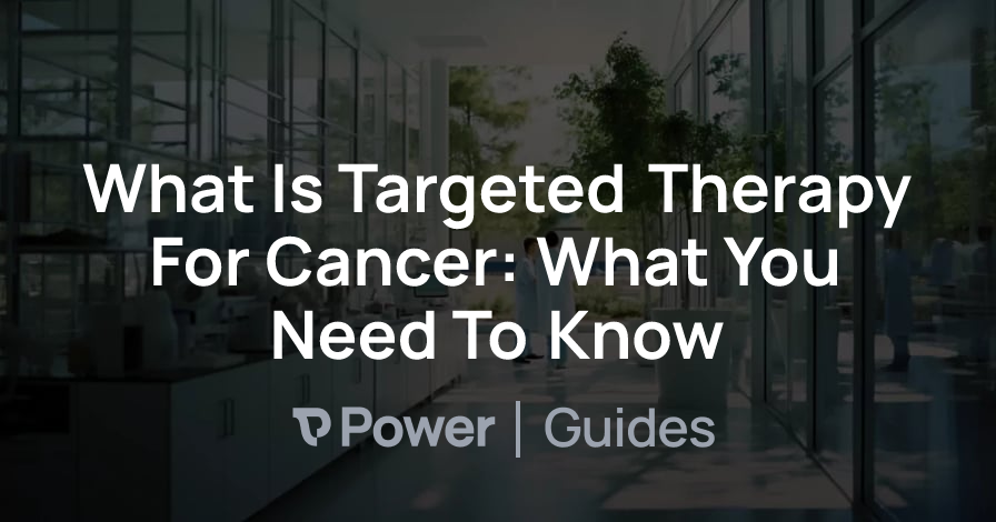 Header Image for What Is Targeted Therapy For Cancer: What You Need To Know